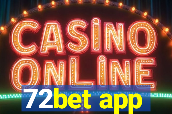 72bet app